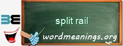 WordMeaning blackboard for split rail